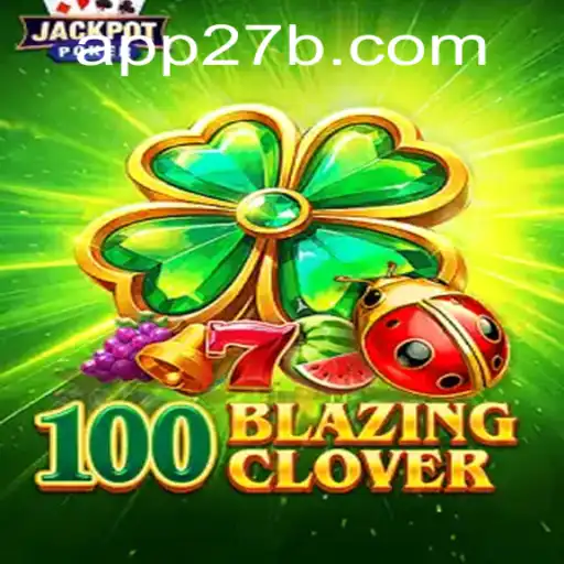 Descubra o Fascinante Mundo do Jogo 100BlazingClover